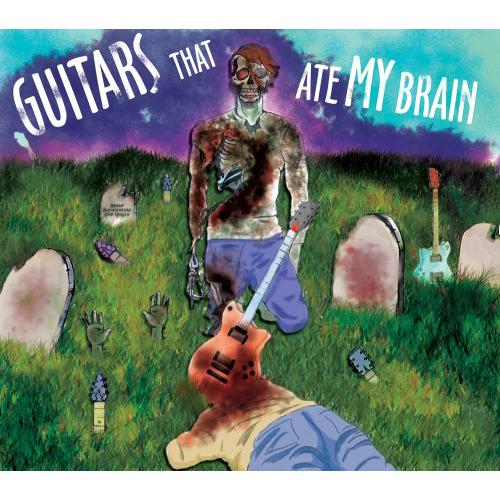 Guitars That Ate My Brain
